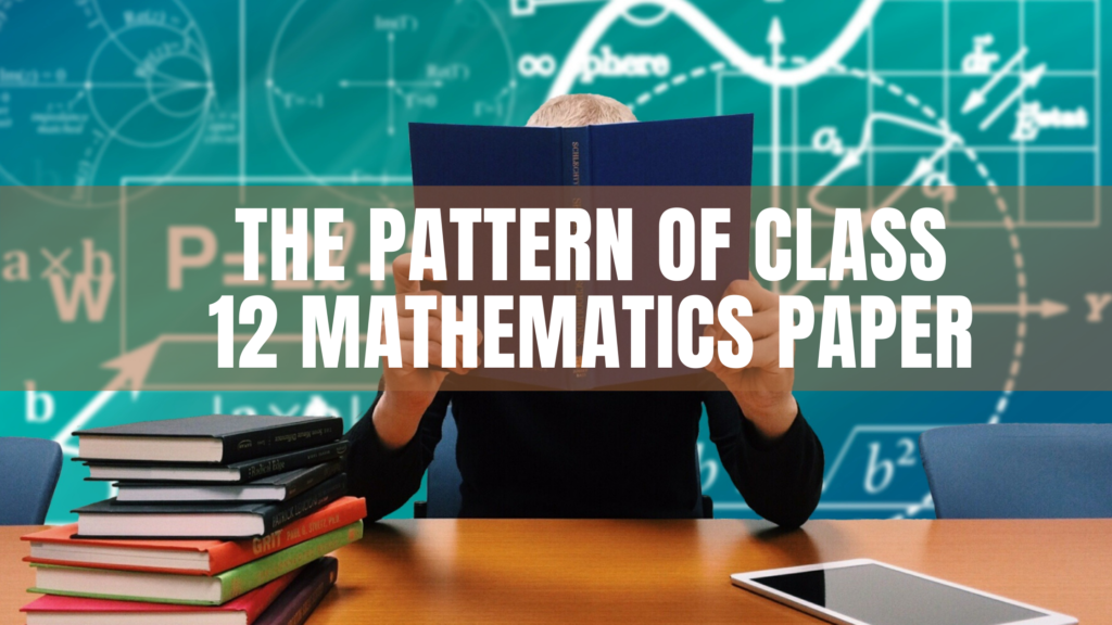 Class 12 Math Exam Pattern - New | emathsworld